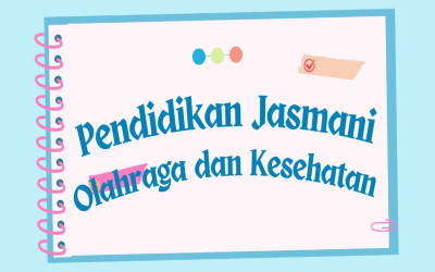 MATERI PENDIDIKAN JASMANI OLAHRAGA DAN KESEHATAN