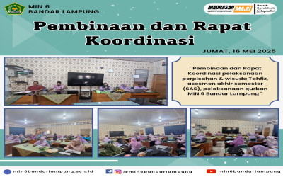 Pembinaan dan Rapat koordinasi MIN 6 Bandar Lampung