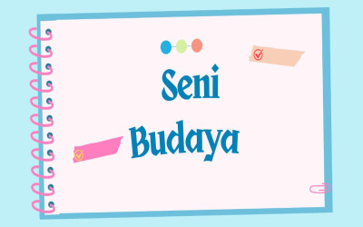 MATERI SENI BUDAYA DAN PRAKARYA