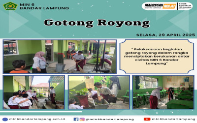 Gotong Royong di MIN 6 Bandar Lampung
